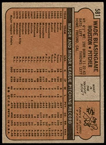 1972 Topps # 581 Уейд Блейзингейм Хюстън Астрос (Бейзболна картичка), БИВШ Астрос